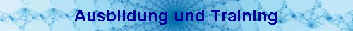 Ausbildung und Training