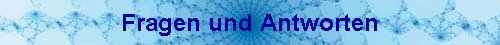 Fragen und Antworten