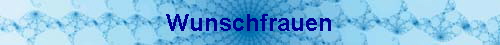 Wunschfrauen